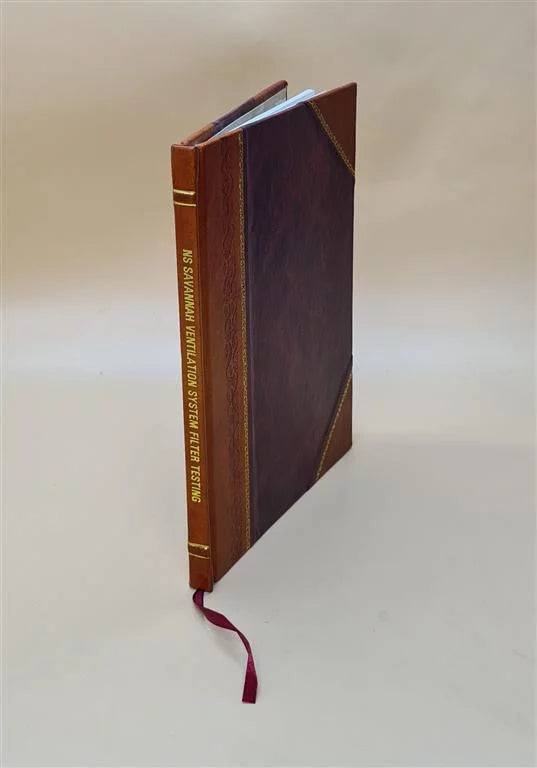 status R.E. ventilation [Leather 1963 Bound] filter system Savannah report Grossman, Thomson. NS testing W.G. by : /