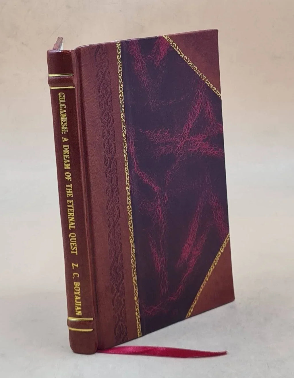 author, Zabelle quest an by by introduction Boyajian, A. illustrated a : 1924 Gilgamesh [Leather Sir dream the by with / eternal Ernest ... Bound] Wallis the Budge of C.