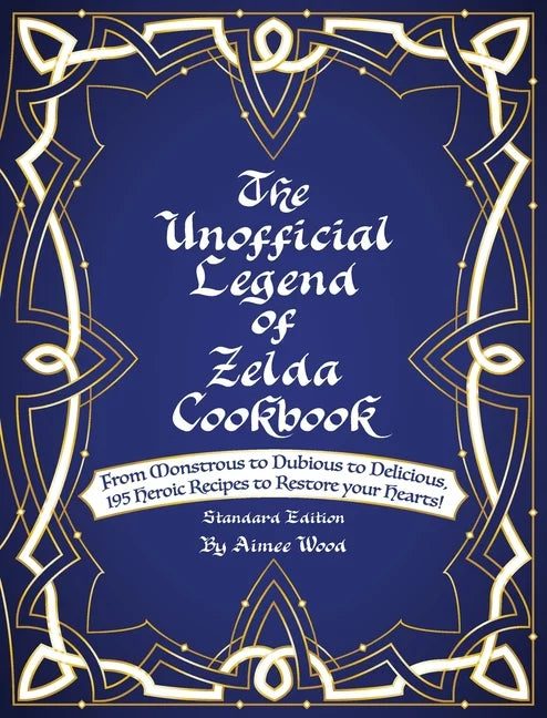 Heroic Cookbook: From Legend Restore Recipes Hearts! Dubious Of to Delicious, The (Hardcover) 195 to Unofficial Zelda (Standard) to Monstrous your